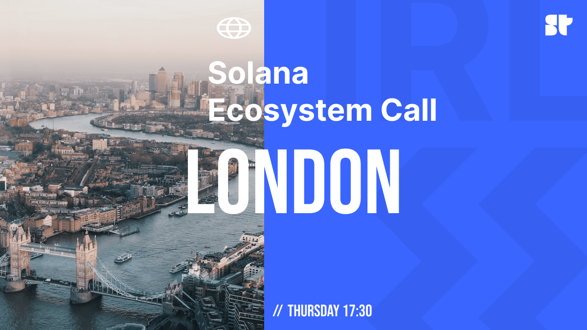 Solana Ecosystem Call IRL - London, UK