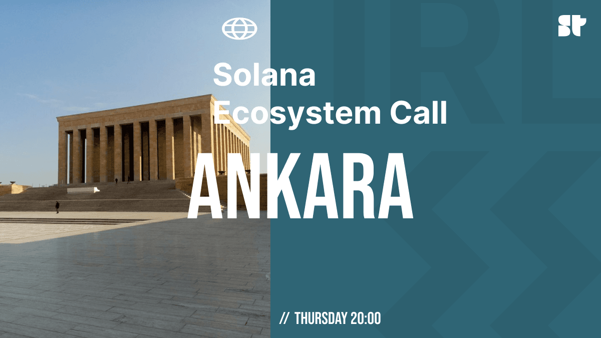 Solana Ecosystem Call IRL - Ankara, Turkey
