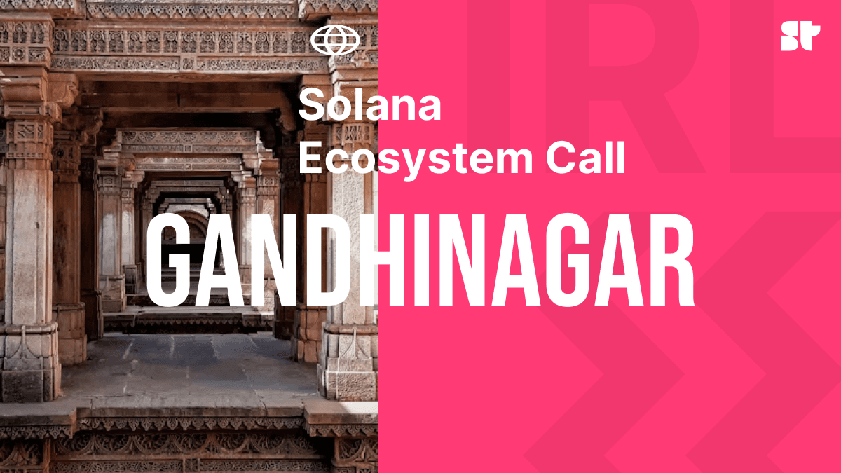 Solana Ecosystem Call IRL - Gandhinagar, India