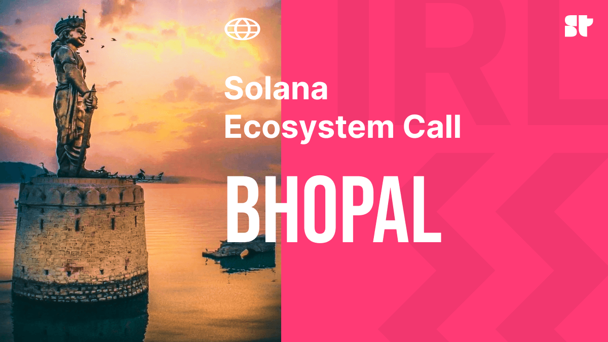 Solana Ecosystem Call IRL - Bhopal, India
