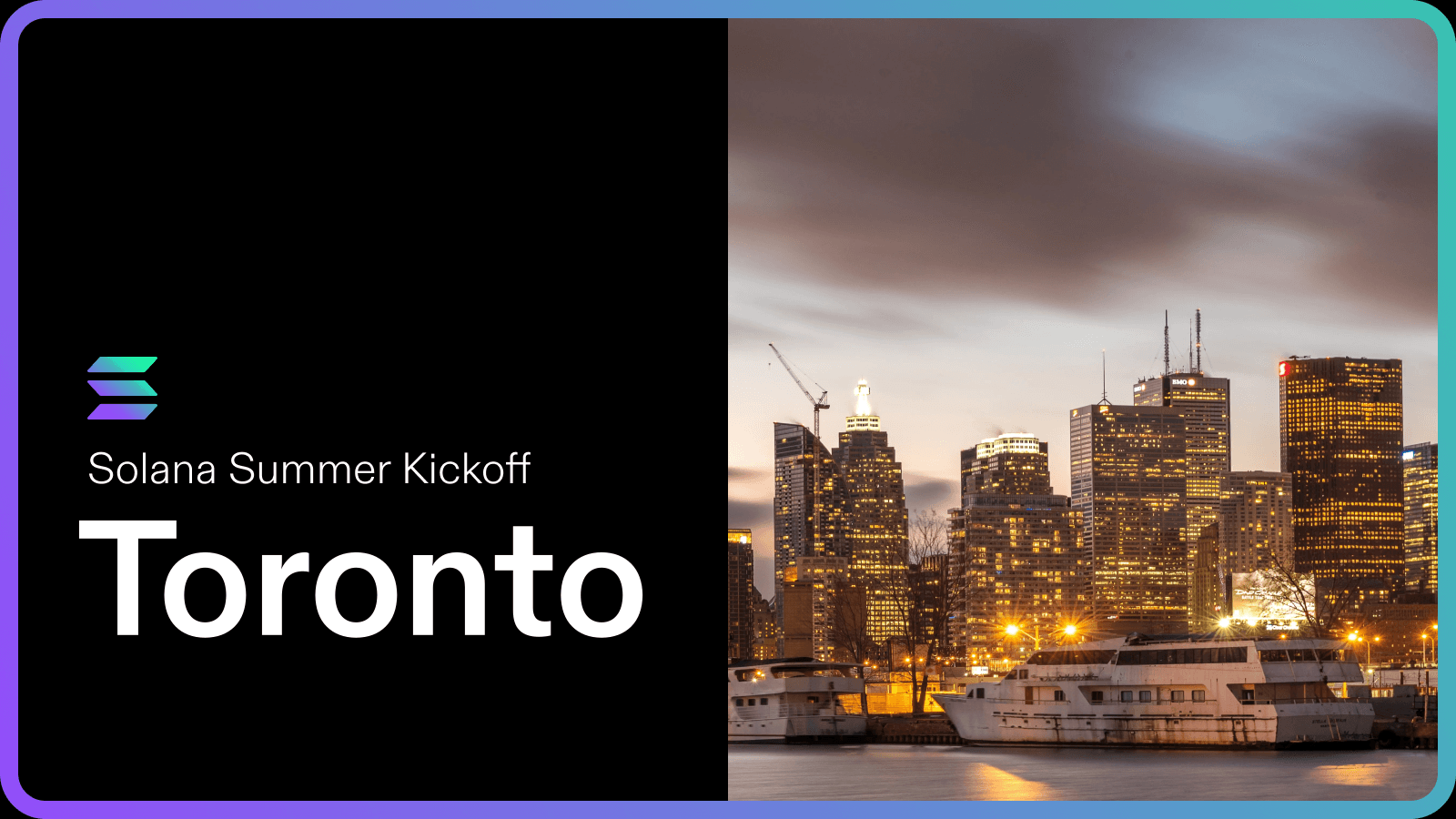 Solana Summer Kickoff:  Toronto