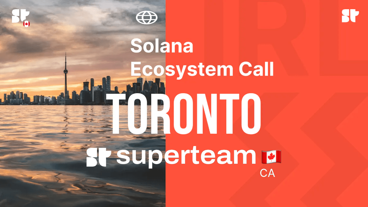 Meet the Superteam Canada Core Team - Solana Ecosystem Call IRL - Toronto