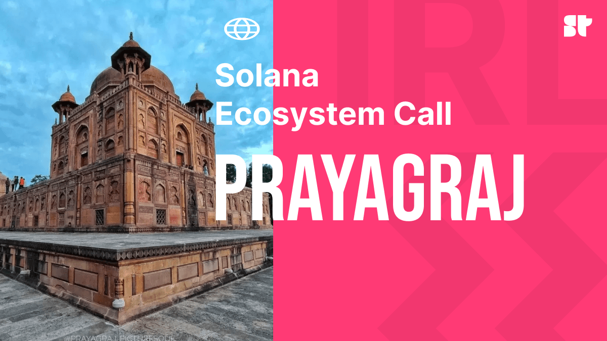 Solana Ecosystem Call IRL - Prayagraj