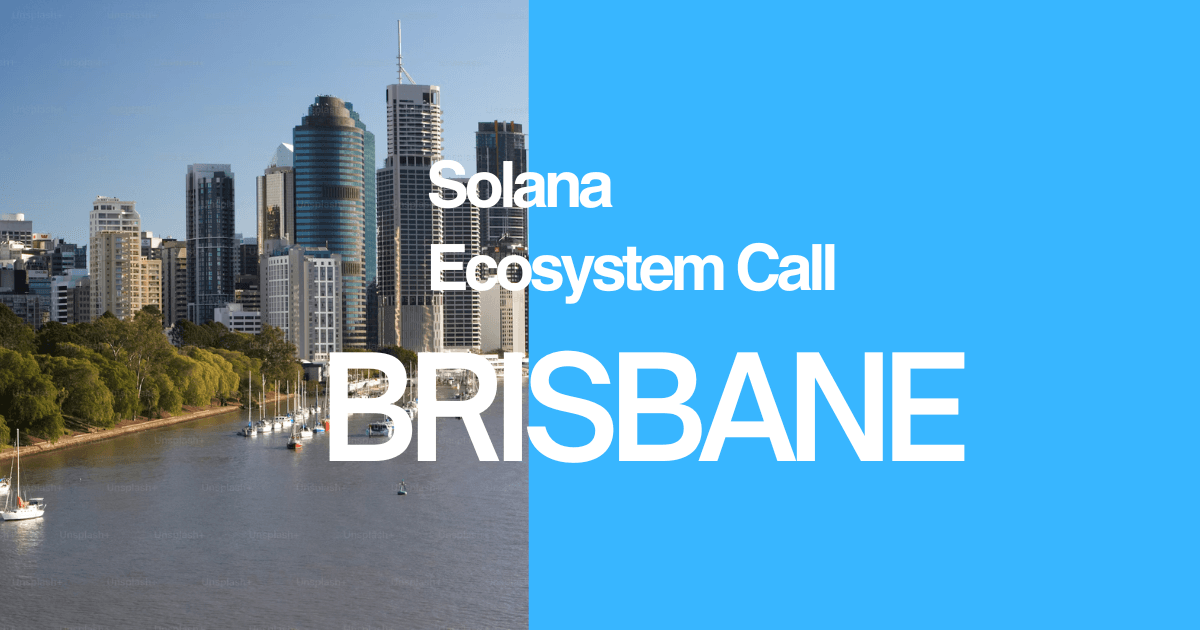 Solana Ecosystem Call IRL - Brisbane