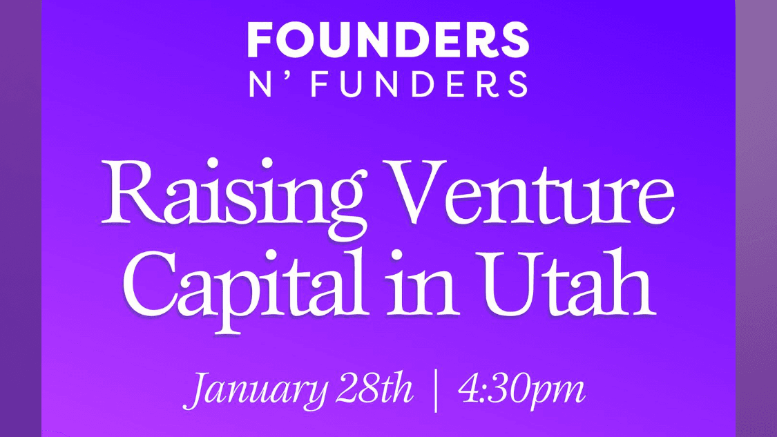 Founders N' Funders: Raising Venture Capital in Utah