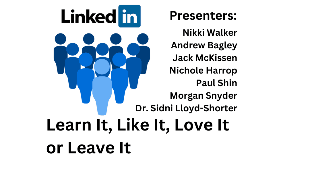 LinkedIn: Learn It, Like It, Love It, or Leave It