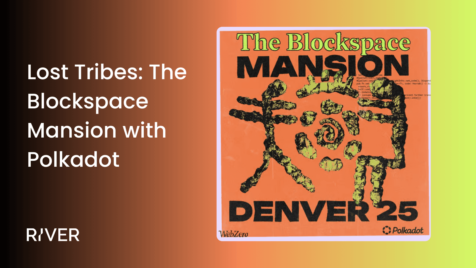 Lost Tribes: The Blockspace Mansion with Polkadot
