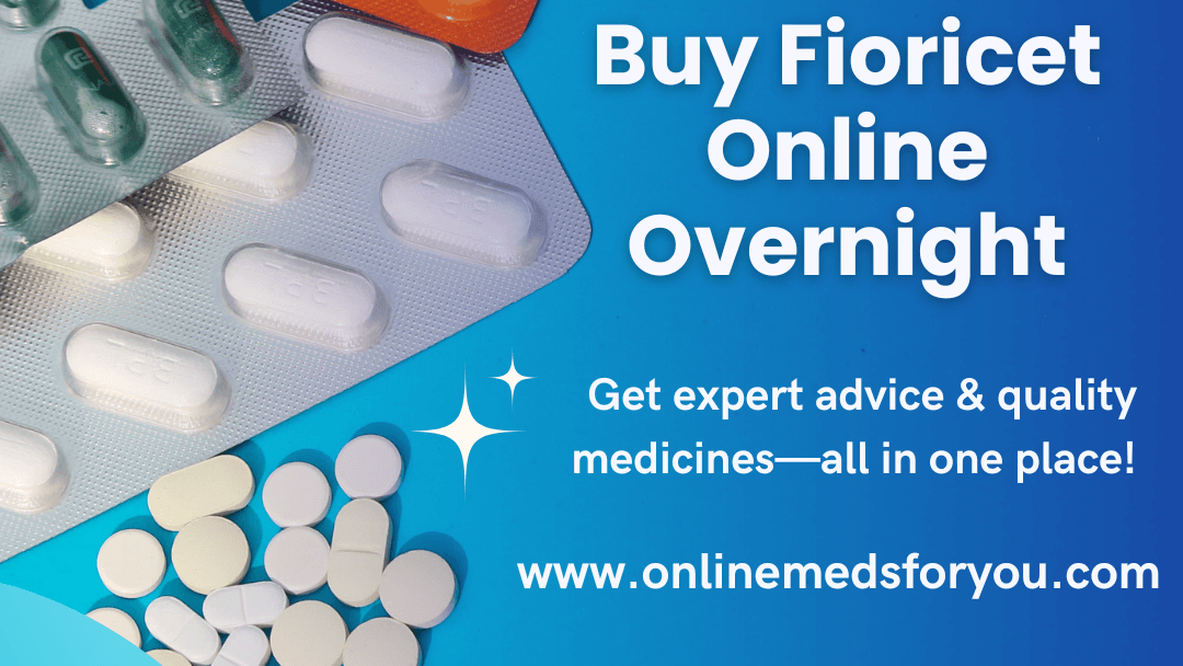 Order Fioricet Online 100mg – Easy, Fast & Discreet
