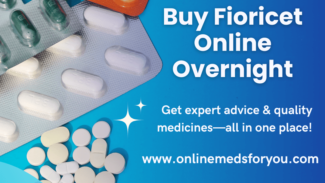 Purchase Fioricet online Ordering – Mega Savings, Secure Checkout