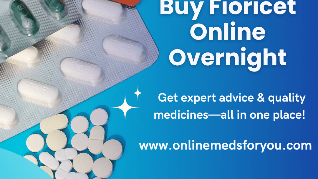 Buy Fioricet Online USA – Licensed Pharmacies & Fedex Domestic Shipping
