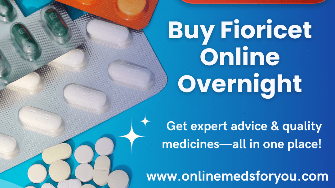 Buy Fioricet Online from a Reliable Pharmacy – Fast & Secure