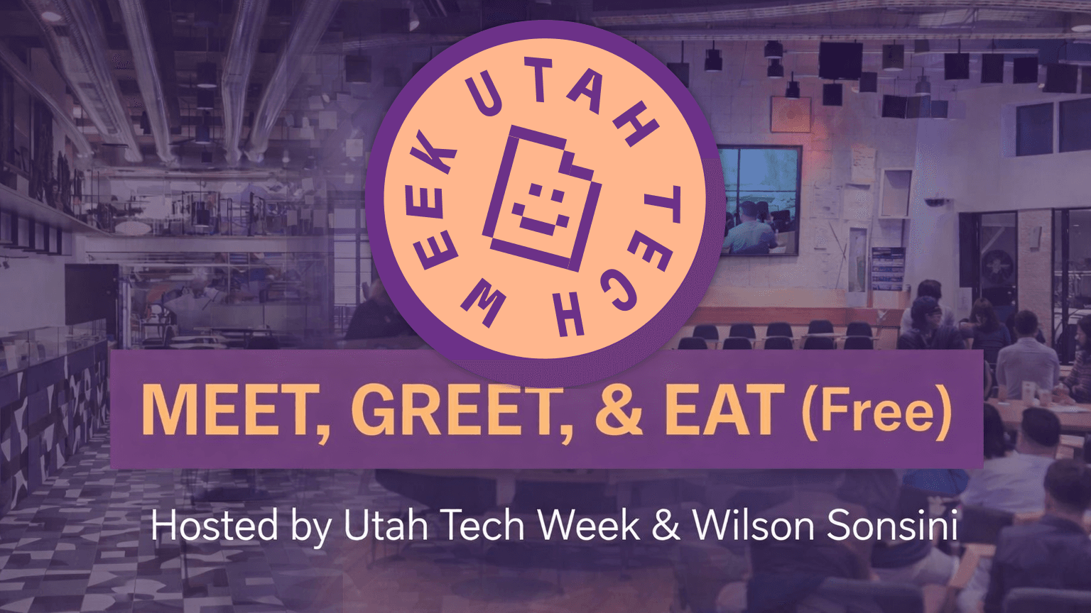 Meet, Greet, & Eat (Free, Open-house Style) by UTW & Wilson Sonsini