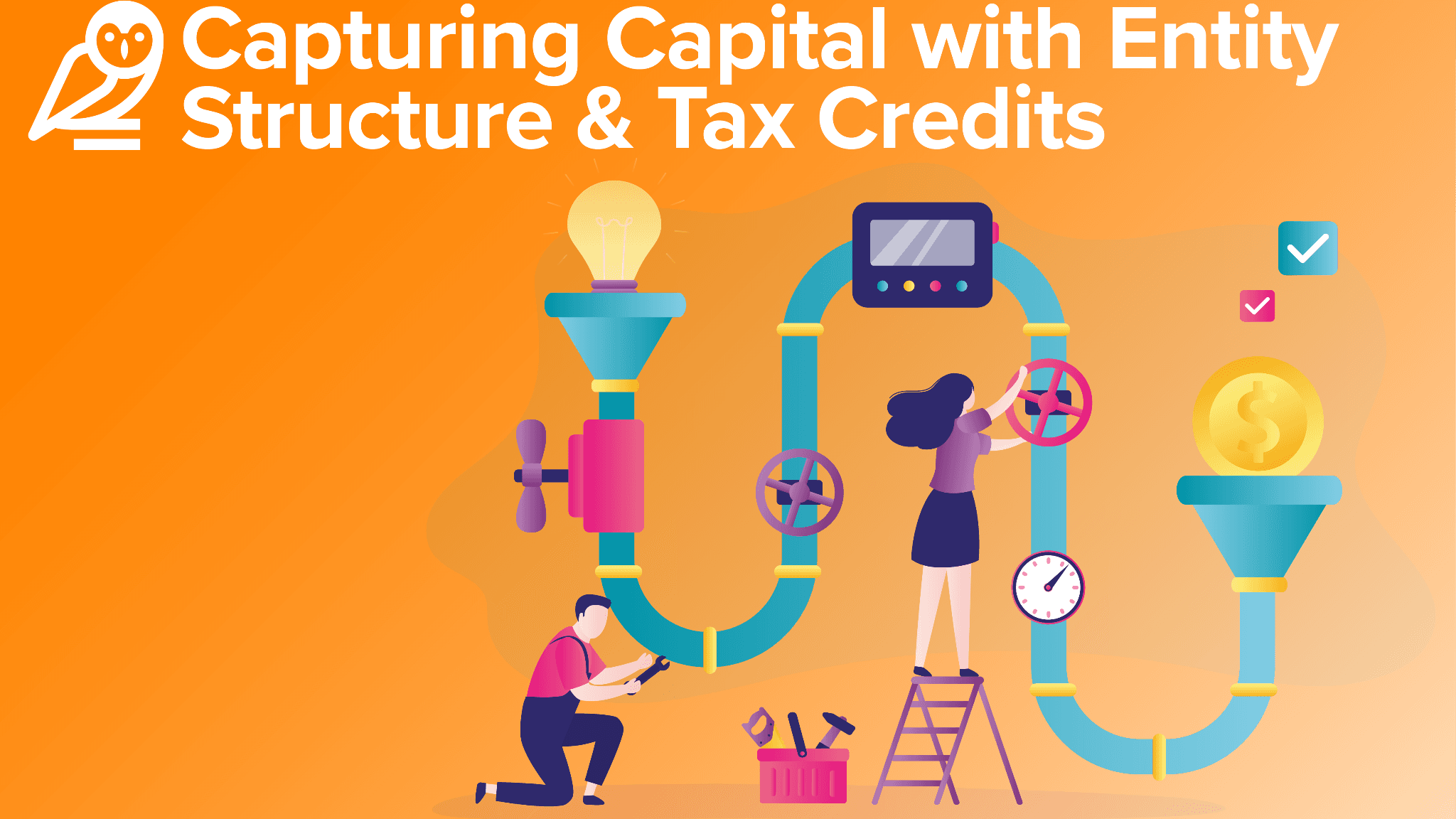 Capturing Capital with Entity Structure & Tax Credits - Startup Founder Breakfast
