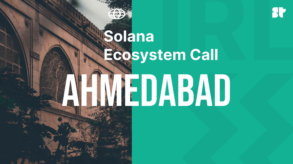 Solana Ecosystem Call IRL - Ahmedabad, India
