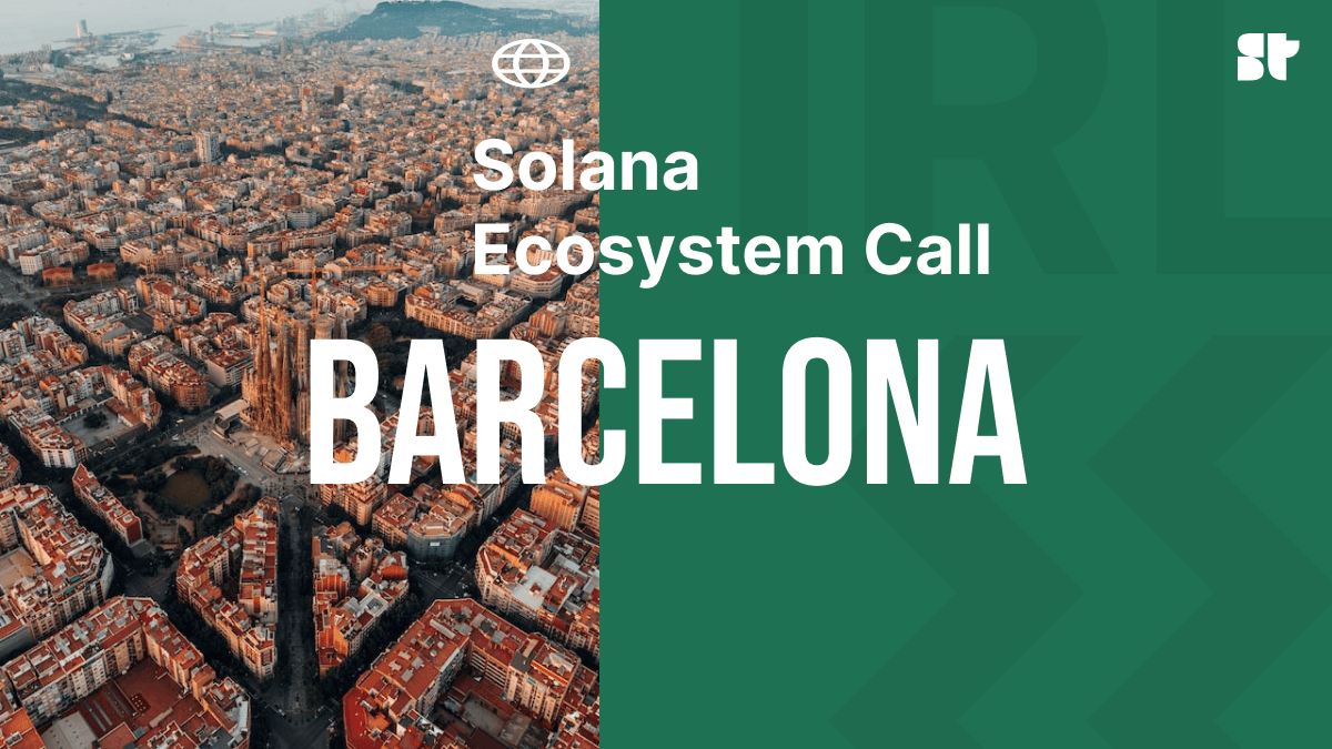 Solana Ecosystem Call IRL - Barcelona, Spain