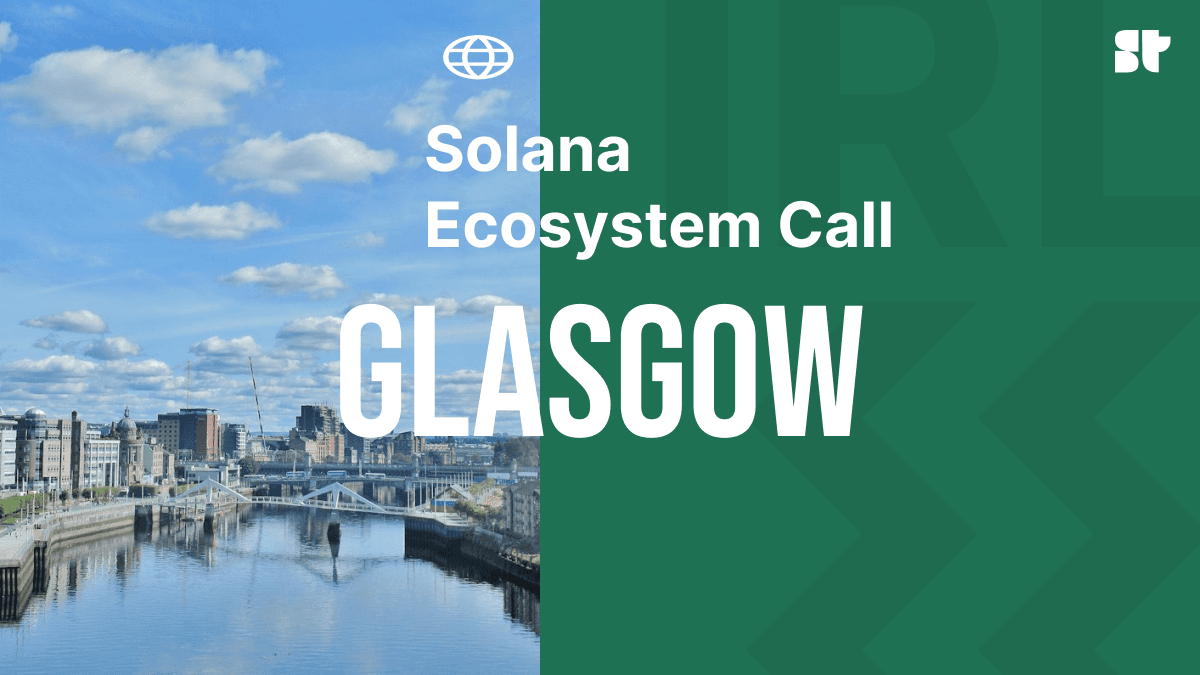 Solana Ecosystem Call IRL - Glasgow