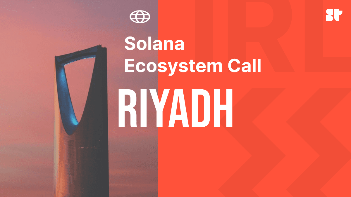 Solana Ecosystem call IRL - Riyadh