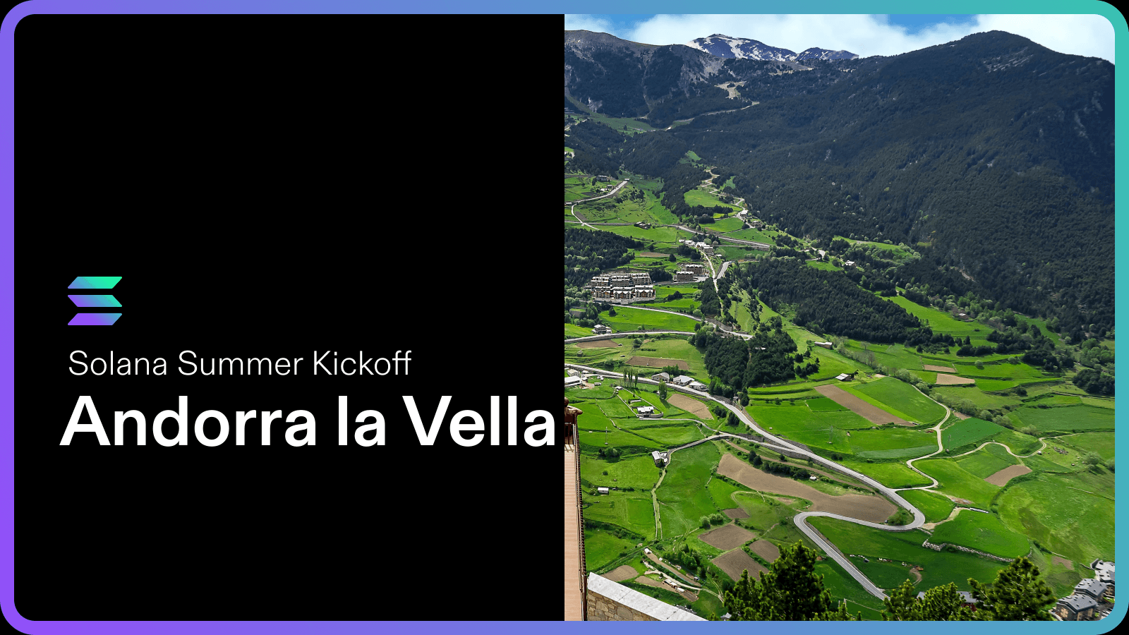Solana Summer Kickoff: Andorra la Vella