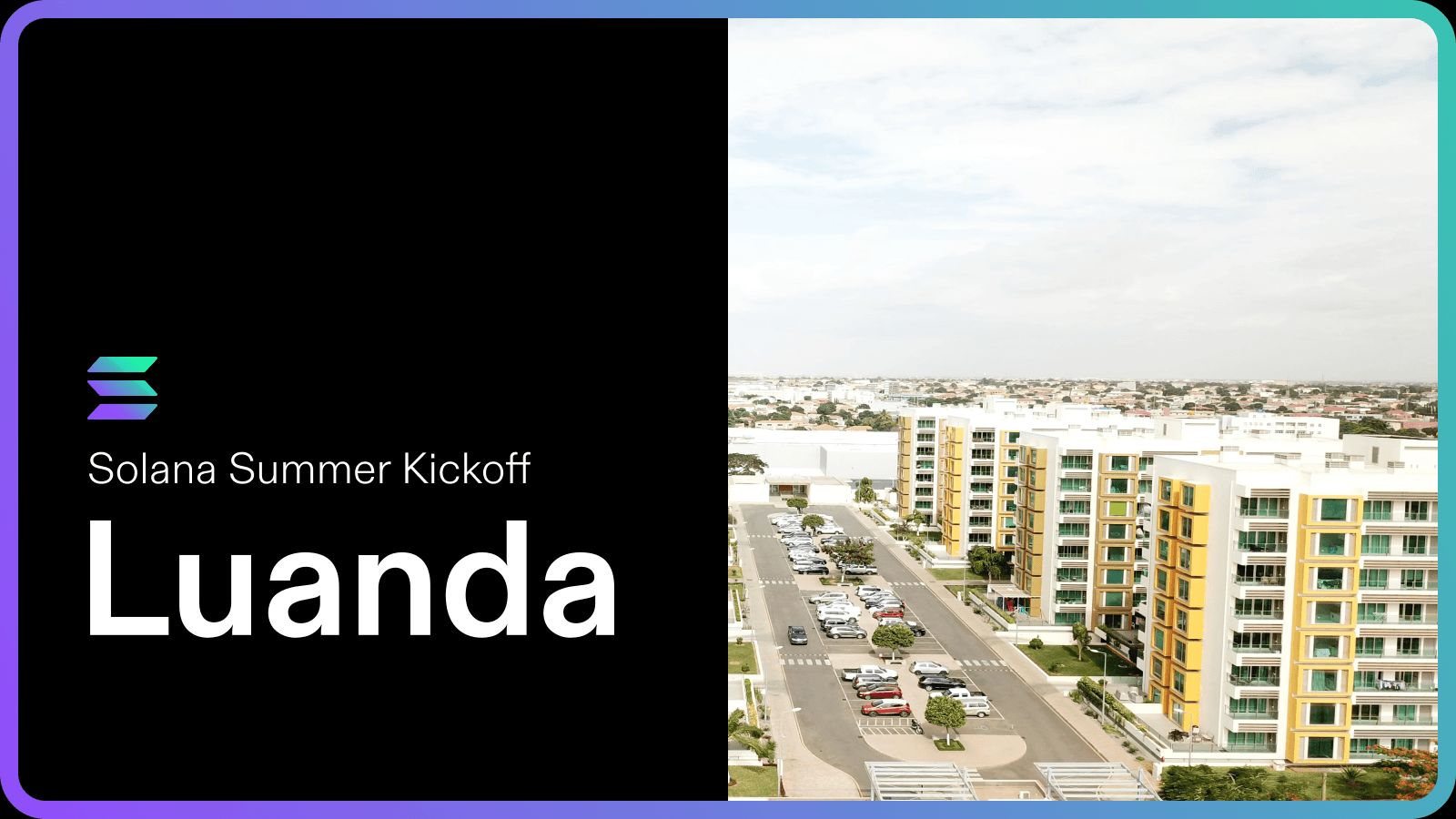 Solana Summer Kickoff: Luanda