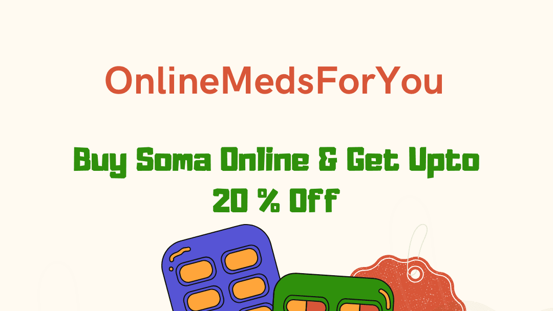 Buy Soma Online – Trusted Pharmacy, Clear Process