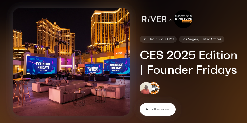 CES 2025 Edition | Founder Fridays - Las Vegas, NV