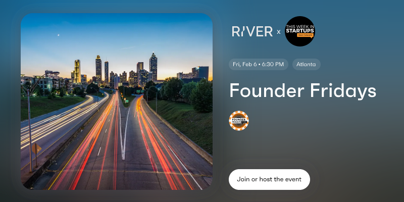 Founder Fridays Atlanta, GA