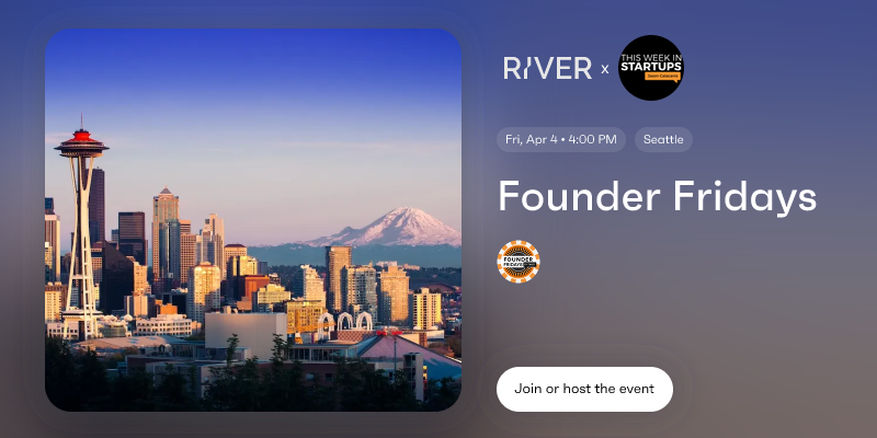 Founder Fridays Seattle, WA